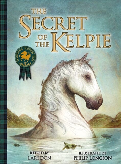 The Secret of the Kelpie by Lari Don Extended Range Floris Books