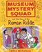 Museum Mystery Squad and the Case of the Roman Riddle Popular Titles Floris Books