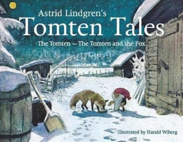 Astrid Lindgren's Tomten Tales: The Tomten and The Tomten and the Fox ...