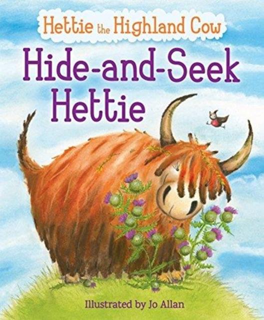 Hide-and-Seek Hettie : The Highland Cow Who Can't Hide! Popular Titles Floris Books