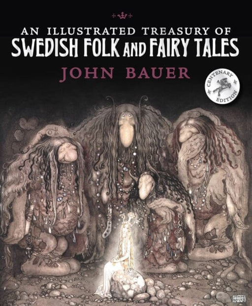 An Illustrated Treasury of Swedish Folk and Fairy Tales by John Bauer Extended Range Floris Books