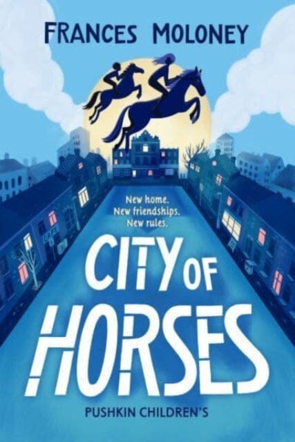 City of Horses by Frances Moloney Extended Range Pushkin Children's Books