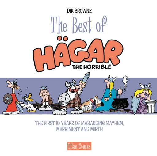 Hagar the Horrible: the Epic Chronicles - Dailies 1985-1986 by Dik Browne Extended Range Titan Books Ltd