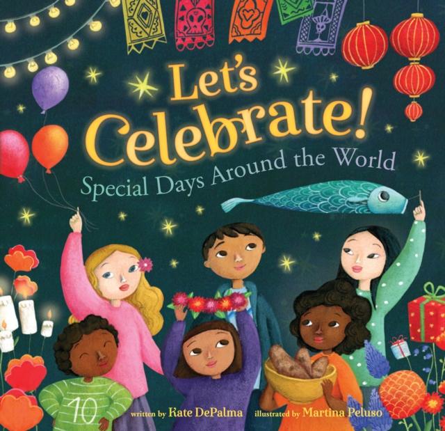 Let's Celebrate! : Special Days Around the World Popular Titles Barefoot Books Ltd