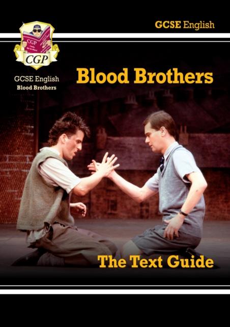 Grade 9-1 GCSE English Text Guide - Blood Brothers Popular Titles Coordination Group Publications Ltd (CGP)