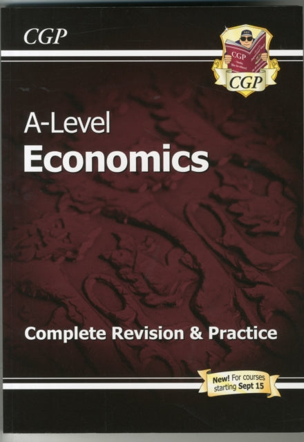 A-Level Economics: Year 1 & 2 Complete Revision & Practice (with Online Edition) Extended Range Coordination Group Publications Ltd (CGP)