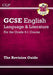 GCSE English Language and Literature Revision Guide - for the Grade 9-1 Courses Extended Range Coordination Group Publications Ltd (CGP)