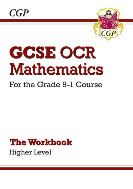 GCSE Maths OCR Workbook: Higher - for the Grade 9-1 Course Popular Titles Coordination Group Publications Ltd (CGP)