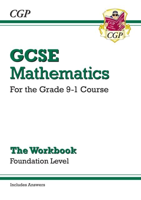 GCSE Maths Workbook: Foundation - for the Grade 9-1 Course (includes Answers) Popular Titles Coordination Group Publications Ltd (CGP)