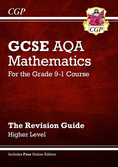 GCSE Maths AQA Revision Guide: Higher inc Online Edition, Videos & Quizzes by Richard Parsons Extended Range Coordination Group Publications Ltd (CGP)