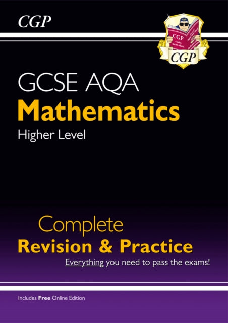 GCSE Maths AQA Complete Revision & Practice: Higher inc Online Ed, Videos & Quizzes Extended Range Coordination Group Publications Ltd (CGP)