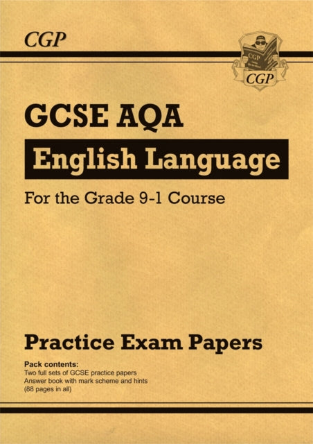 GCSE English Language AQA Practice Papers - for the Grade 9-1 Course Extended Range Coordination Group Publications Ltd (CGP)