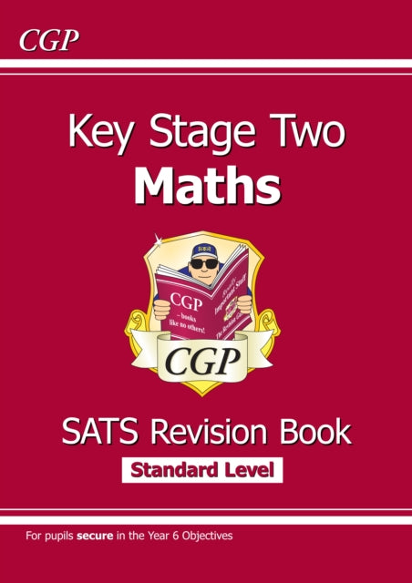 KS2 Maths SATS Revision Book - Ages 10-11 (for the 2022 tests) Extended Range Coordination Group Publications Ltd (CGP)