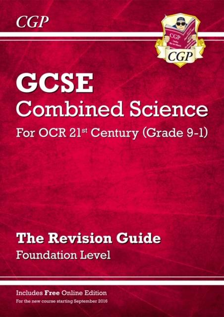Grade 9-1 GCSE Combined Science: OCR 21st Century Revision Guide with Online Edition Foundation Popular Titles Coordination Group Publications Ltd (CGP)