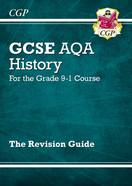 GCSE History AQA Revision Guide - for the Grade 9-1 Course Extended Range Coordination Group Publications Ltd (CGP)