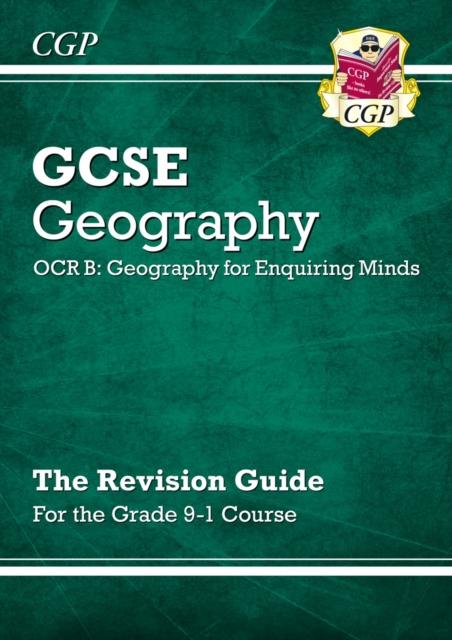 Grade 9-1 GCSE Geography OCR B: Geography for Enquiring Minds - Revision Guide Popular Titles Coordination Group Publications Ltd (CGP)