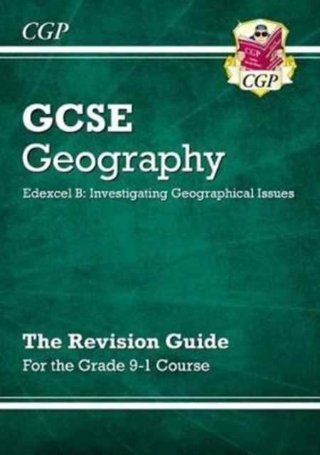 Grade 9-1 GCSE Geography Edexcel B: Investigating Geographical Issues - Revision Guide Popular Titles Coordination Group Publications Ltd (CGP)