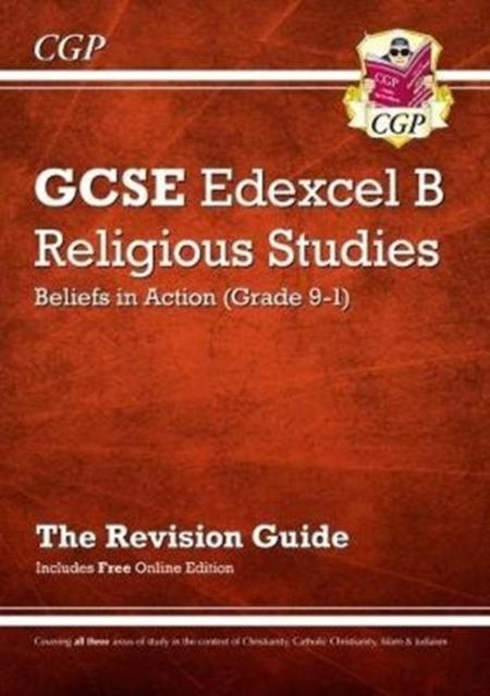Grade 9-1 GCSE Religious Studies: Edexcel B Beliefs in Action Revision Guide with Online Edition Popular Titles Coordination Group Publications Ltd (CGP)