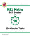 KS1 Maths SAT Buster: 10-Minute Tests (for the 2022 tests) Extended Range Coordination Group Publications Ltd (CGP)