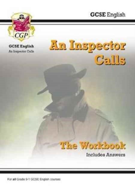 Grade 9-1 GCSE English - An Inspector Calls Workbook (includes Answers) Extended Range Coordination Group Publications Ltd (CGP)