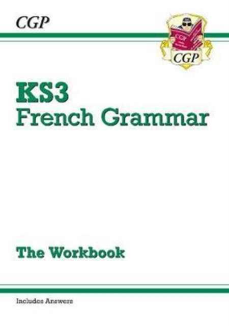 KS3 French Grammar Workbook (includes Answers) Popular Titles Coordination Group Publications Ltd (CGP)