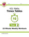 KS1 Maths: Times Tables 10-Minute Weekly Workouts - Year 2 Popular Titles Coordination Group Publications Ltd (CGP)
