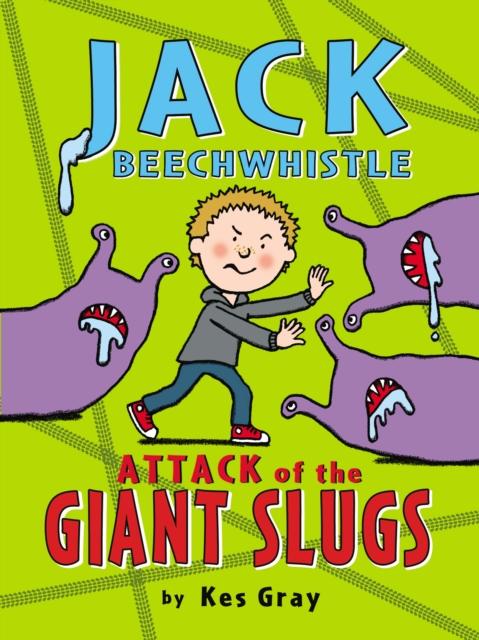 Jack Beechwhistle: Attack of the Giant Slugs Popular Titles Penguin Random House Children's UK