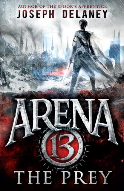 Arena 13: The Prey Popular Titles Penguin Random House Children's UK