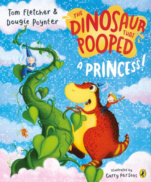 The Dinosaur that Pooped a Princess! by Tom Fletcher Extended Range Penguin Random House Children's UK