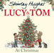 Lucy and Tom at Christmas Popular Titles Penguin Random House Children's UK