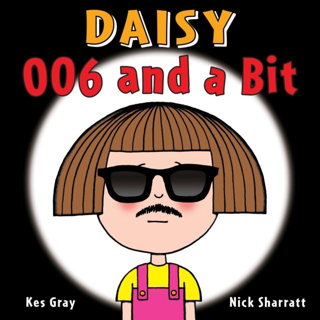 Daisy: 006 and a Bit Popular Titles Penguin Random House Children's UK