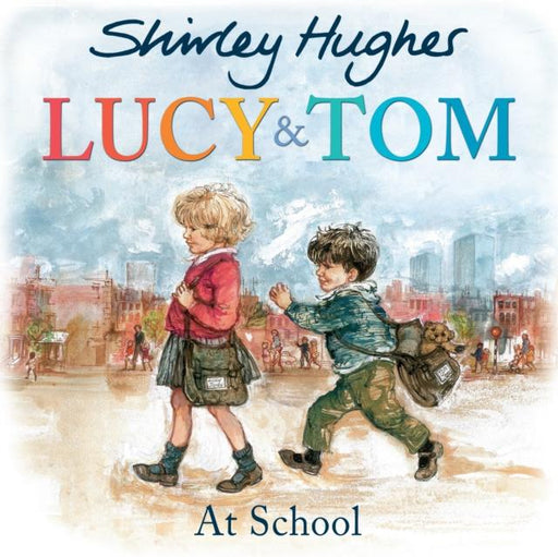 Lucy and Tom at School Popular Titles Penguin Random House Children's UK