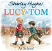 Lucy and Tom at School Popular Titles Penguin Random House Children's UK