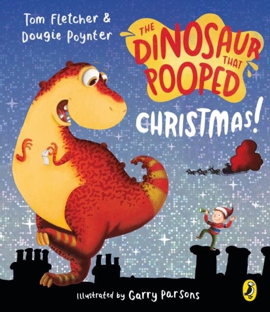 The Dinosaur that Pooped Christmas! by Tom Fletcher Extended Range Penguin Random House Children's UK