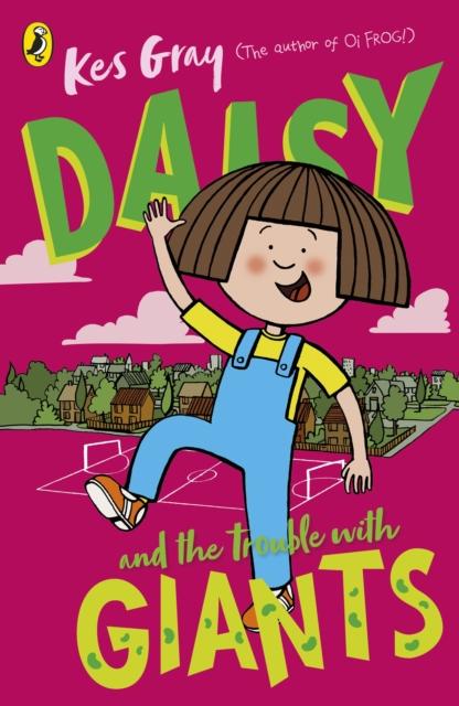 Daisy and the Trouble with Giants Popular Titles Penguin Random House Children's UK