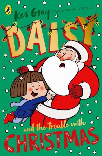 Daisy and the Trouble with Christmas Popular Titles Penguin Random House Children's UK