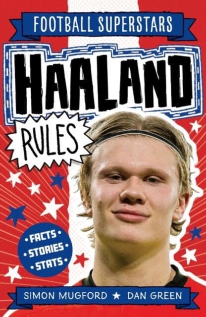 Football Superstars: Haaland Rules by Simon Mugford Extended Range Hachette Children's Group
