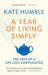 A Year of Living Simply by Kate Humble Extended Range Octopus Publishing Group