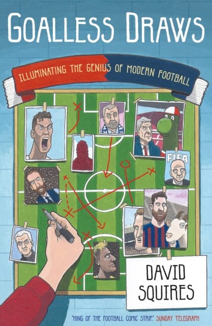 Goalless Draws : Illuminating the Genius of Modern Football by David Squires Extended Range Guardian Faber Publishing