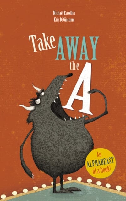 Take Away the A by Michael Escoffier Extended Range Andersen Press Ltd