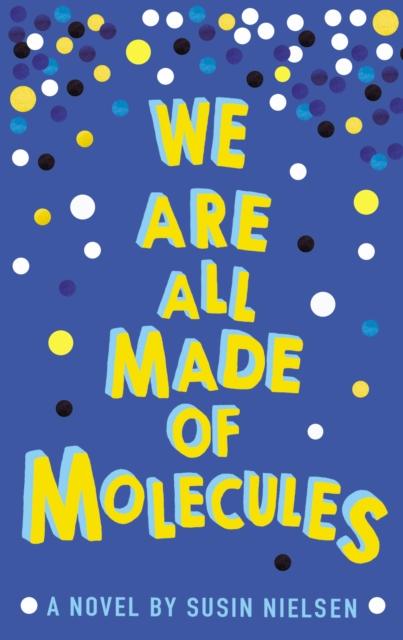 We Are All Made of Molecules Popular Titles Andersen Press Ltd