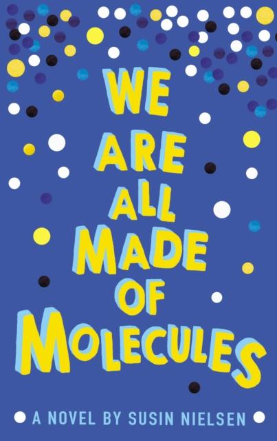 We Are All Made of Molecules Popular Titles Andersen Press Ltd