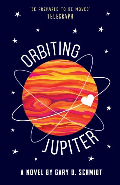 Orbiting Jupiter by Gary D. Schmidt Extended Range Andersen Press Ltd