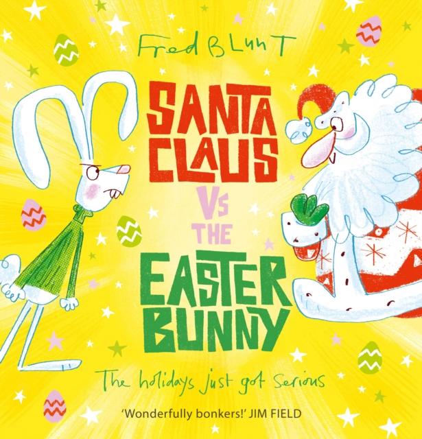 Santa Claus vs The Easter Bunny Popular Titles Andersen Press Ltd