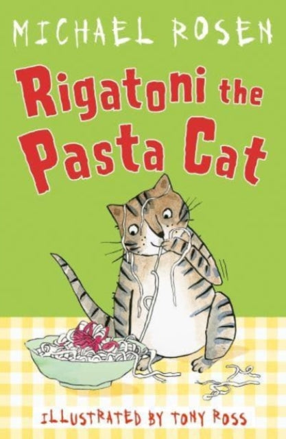 Rigatoni the Pasta Cat by Michael Rosen Extended Range Andersen Press Ltd