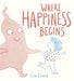 Where Happiness Begins by Eva Eland Extended Range Andersen Press Ltd