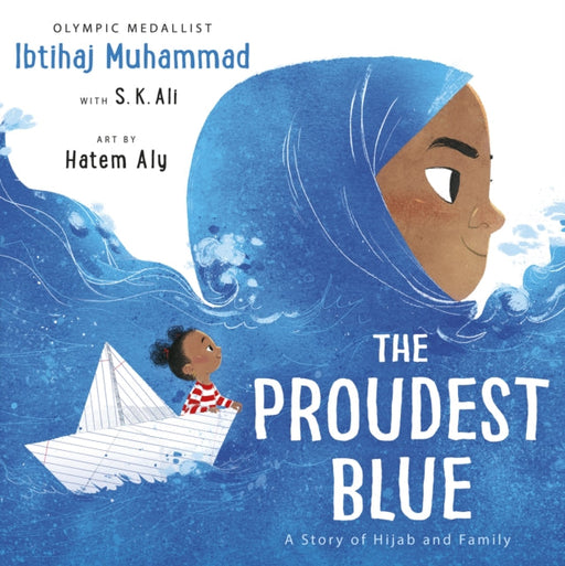 The Proudest Blue by Ibtihaj Muhammad Extended Range Andersen Press Ltd