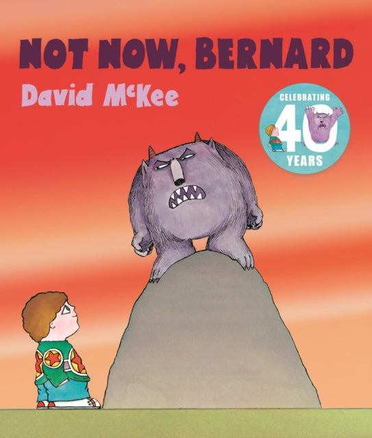 Not Now, Bernard by David McKee Extended Range Andersen Press Ltd