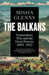The Balkans, 1804-2012 : Nationalism, War and the Great Powers by Misha Glenny Extended Range Granta Books
