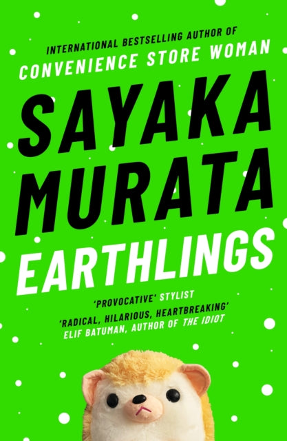 Earthlings by Sayaka Murata Extended Range Granta Books